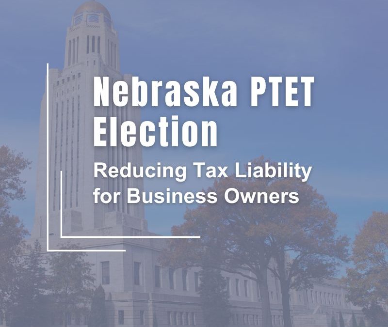 Nebraska Pass-Through Entity Tax (PTET) Election